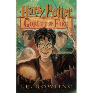 Harry Potter and the Goblet of Fire -- J. K. Rowling